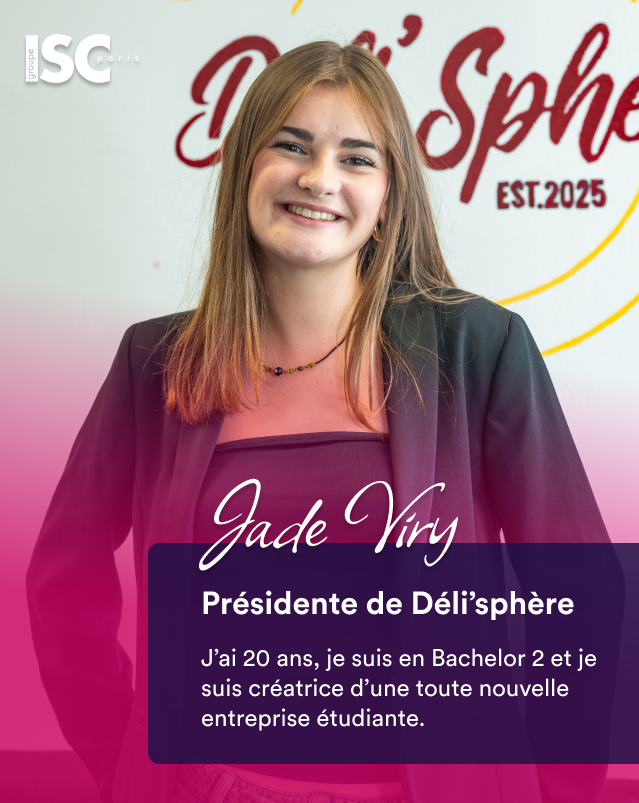 Jade Viry, 20 ans, étudiante en Bachelor 2 à l’ISC Paris et présidente fondatrice de Délisphère, nouvelle Entreprise Étudiante du campus.