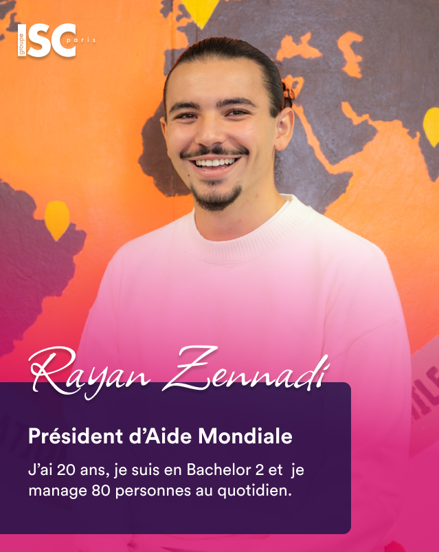 Rayan Zennadi, 20 ans, étudiant en Bachelor 2 à l’ISC Paris et président d’ISC Aide Mondiale, manage une équipe de 80 étudiants.